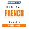 French Phase 4, Unit 06-10: Learn to Speak and Understand French with Pimsleur Language Programs