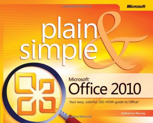 Microsoft Office 2010 Plain & Simple Microsoft Office 2010 Plain & Simple