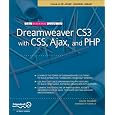 The Essential Guide to Dreamweaver CS3 with CSS, Ajax, and PHP