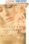 Tatiana and Alexander: A Novel