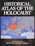 Historical Atlas of the Holocaust Package [With CD-ROM Companion Disk]