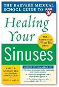 Harvard Medical School Guide to Healing Your Sinuses (Harvard Medical School Guides)