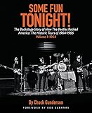 Some Fun Tonight!: The Backstage Story of How the Beatles Rocked America: The Historic Tours of 1964-1966 Volume 1: 1964 Some Fun Tonight!: The Backstage Story of How the Beatles Rocked America: The Historic Tours of 1964-1966 Volume 1: 1964