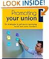 Promoting Your Union: Six strategies to get more organizing leads and union members