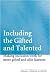 Including the Gifted and Talented: Making Inclusion Work for More Able Learners