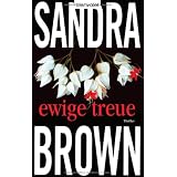 Ewige Treue: Thrillervon "Sandra Brown"