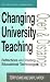 Changing University Teaching: Reflections on Creating Educational Technologies (Open & Distance Learning)