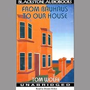 From Bauhaus to Our House | [Tom Wolfe]