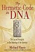 The Hermetic Code in DNA: The Sacred Principles in the Ordering of the Universe