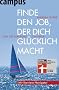 Finde den Job, der dich gl�cklich macht: Von der Berufung zum Beruf