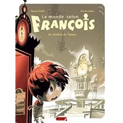 Le monde selon Fran�ois, Tome 3 : Le Ma�tre du Temps