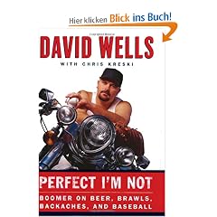 Perfect I'm Not: Boomer on Beer, Brawls, Backaches, and Baseball