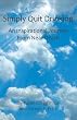 Simply Quit Drinking:  An Inspirational Journey From Near Death