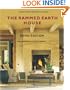The Rammed Earth House: Revised Edition