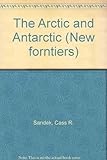 The Arctic and Antarctic
