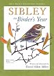 Sibley: The Birder's Year - 2010 Engagement Calendar