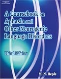 A Coursebook on Aphasia and Other Neurogenic Language Disorders