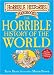 Books : The Horrible History of the World (Horrible Histories Handbooks)