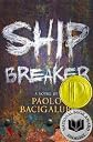 Ship BreakerSHIP BREAKER by Bacigalupi, Paolo (Author) on May-01-2010 Hardcover