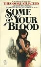 Some Of Your Blood