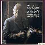 The Pigeon on the Gate: Melodeon Players from East Anglia
