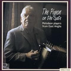 The Pigeon on the Gate: Melodeon Players from East Anglia