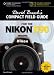 David Busch's Compact Field Guide for the Nikon D90