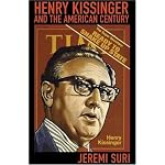 Henry Kissinger and the American Century book cover