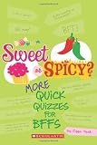Sweet Or Spicy? (Quick Quizzes for Bff'S)