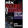 Six Dangerous Questions To Transform Your View Of The World