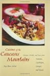 Cuisines of the Caucasus Mountains: R...