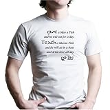 GIVE A MAN A FISH AND HE WILL EAT FOR A DAY... T-Shirt - 100% Fine Jersey Combed Cotton MENS / UNISEX T-Shirt - Sweat Shop Free