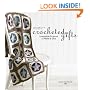 Interweave Presents Crocheted Gifts: Irresistible Projects to Make & Give