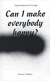 Can I Make Everybody Happy? Can I Make Everybody Happy?