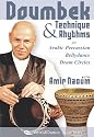 Doumbek Technique and Rhythms for Arabic Percussion, Bellydance, and Drum Circles