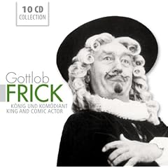 Gottlob Frick: K�nig und Kom�diant