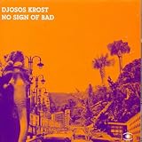 Revue Djosos Krost  / No Sign of Bad