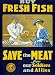 Buy Fresh Fish, Save the Meat War I Poster Photograph - Beautiful 16"x20" Photographic Print from the Library of Congress Collection