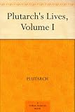Plutarch's Lives, Volume I (of 4)