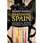 Imagining Spain: Historical Myth and National Identity