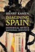 Imagining Spain: Historical Myth and National Identity