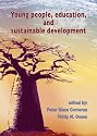 Young People, Education, and Sustainable Development: Exploring Principles, Perspectives, and Praxis