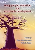 Young People, Education, and Sustainable Development: Exploring Principles, Perspectives, and Praxis