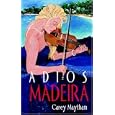 Adios Madeira
