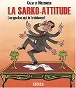 La Sarko-attitude : Les gestes qui le trahissent