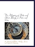 The Allegory of Plato and Other Essays in Prose and Verse