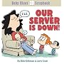 Our Server is Down (Baby Blues Scrapbook)