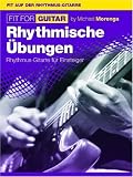 Fit For Guitar - Rhythmische &Uuml;bungen: Typische Gitarren-Rhytmen - Michael Morenga