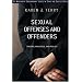 Sexual Offenses and Offenders: Theory, Practice, and Policy