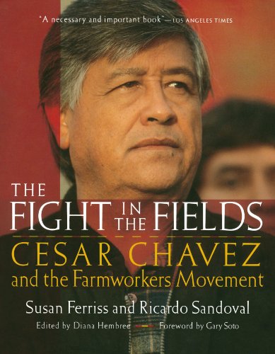 The Fight in the Fields: Cesar Chavez and the Farmworkers Movement